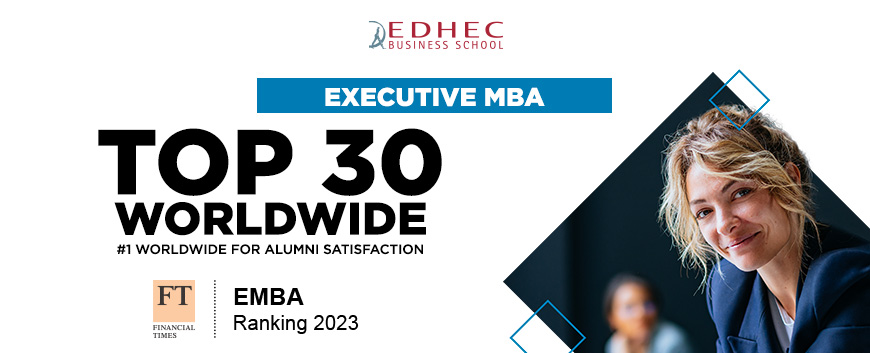 Financial Times Ranks EDHEC EMBA Among The World's Top 30